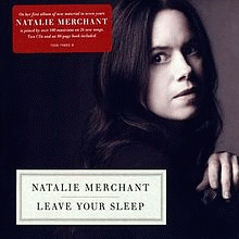 Natalie Merchant : Leave Your Sleep